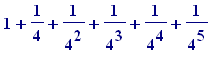 1+1/4+1/(4^2)+1/(4^3)+1/(4^4)+1/(4^5)